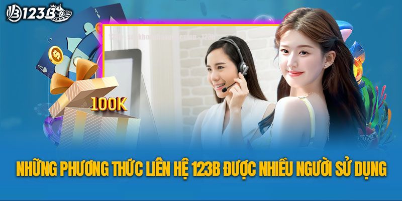 Tổng hợp các kênh liên hệ 123B cho mọi hội viên